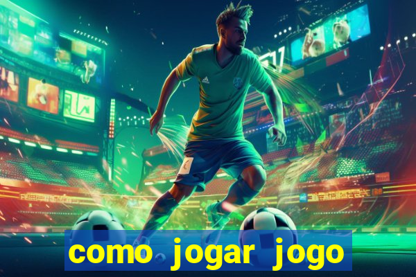 como jogar jogo sem abaixar